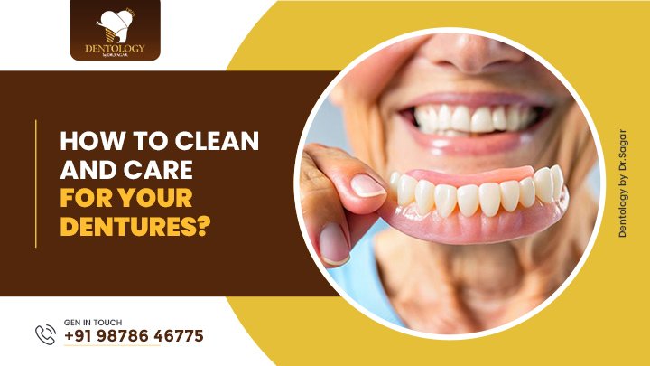 How to Clean and Care for Your Dentures?