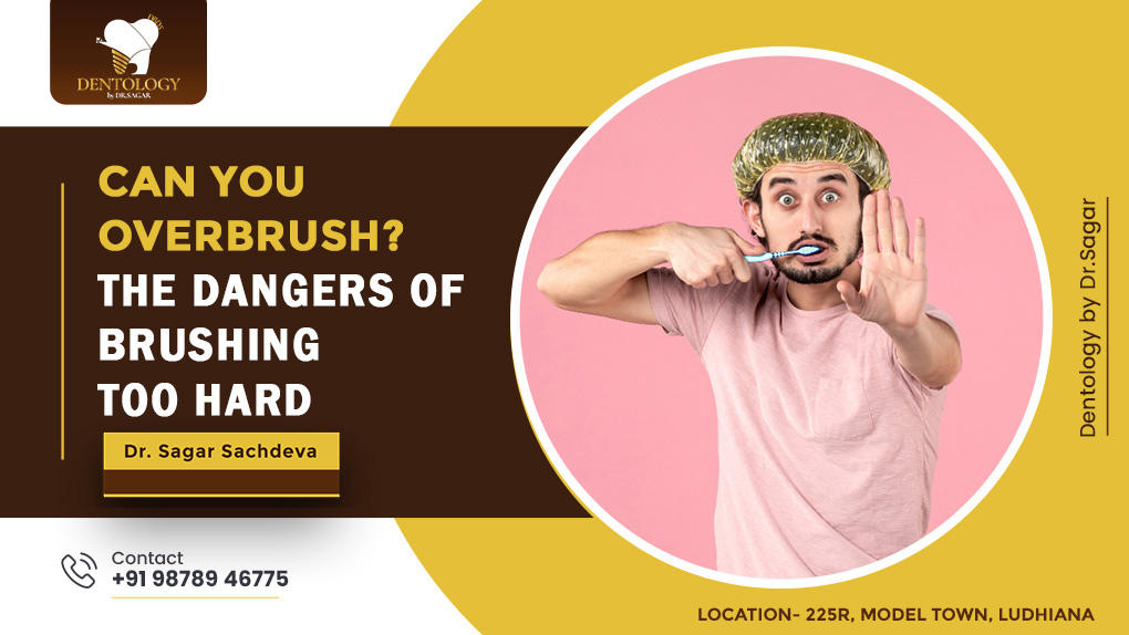 The Dangers of Brushing Too Hard