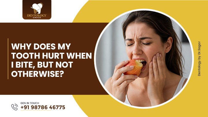 Why Does My Tooth Hurt When I Bite, But Not Otherwise?